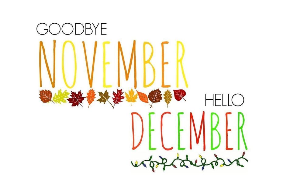 Good bye November and  Hello December