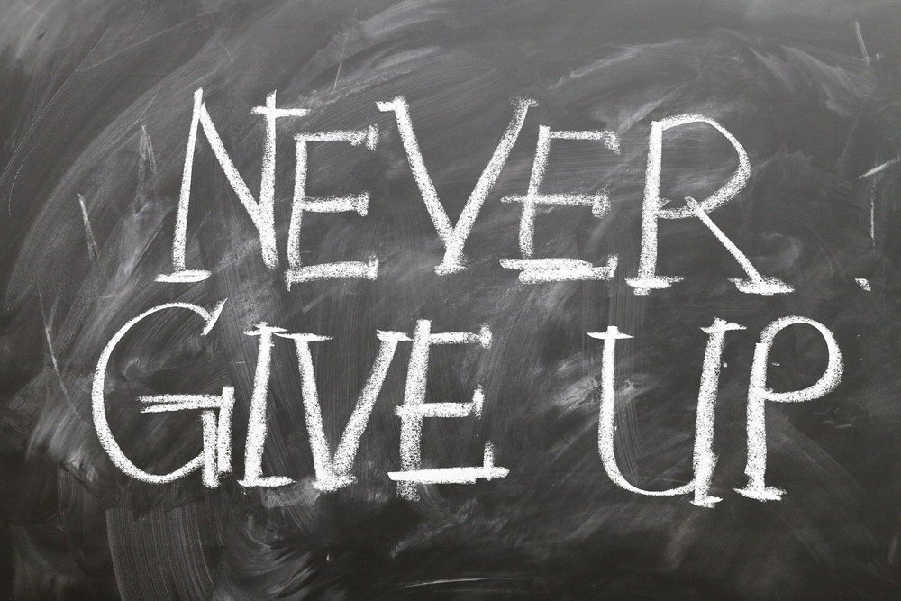 Never give up