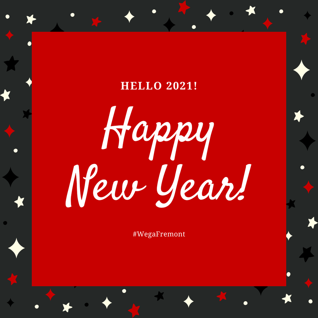 Happy New Year! Hello 2021. #WegaFremont